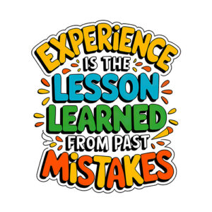 Experience Is the Lesson Colorful Art Poster