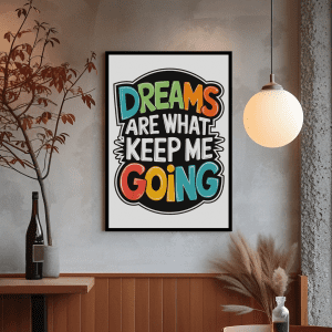 Dreams Inspirational Quote Typography Wall Art